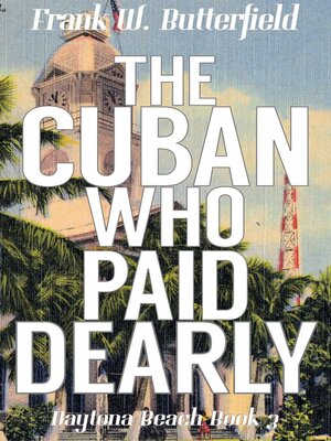 cover image of The Cuban Who Paid Dearly